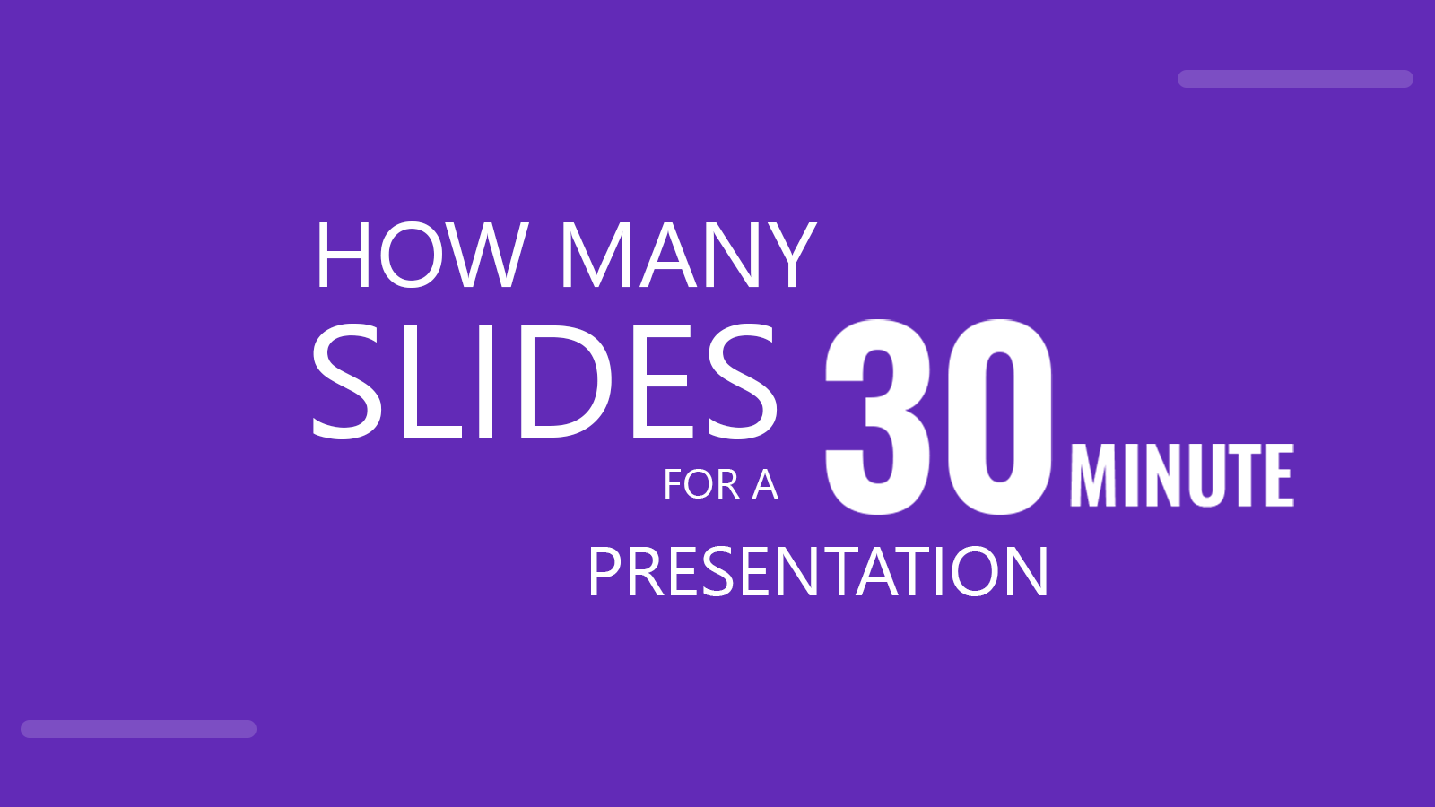 powerpoint slides 30 minute presentation