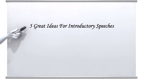 5-great-ideas-for-introductory-speeches